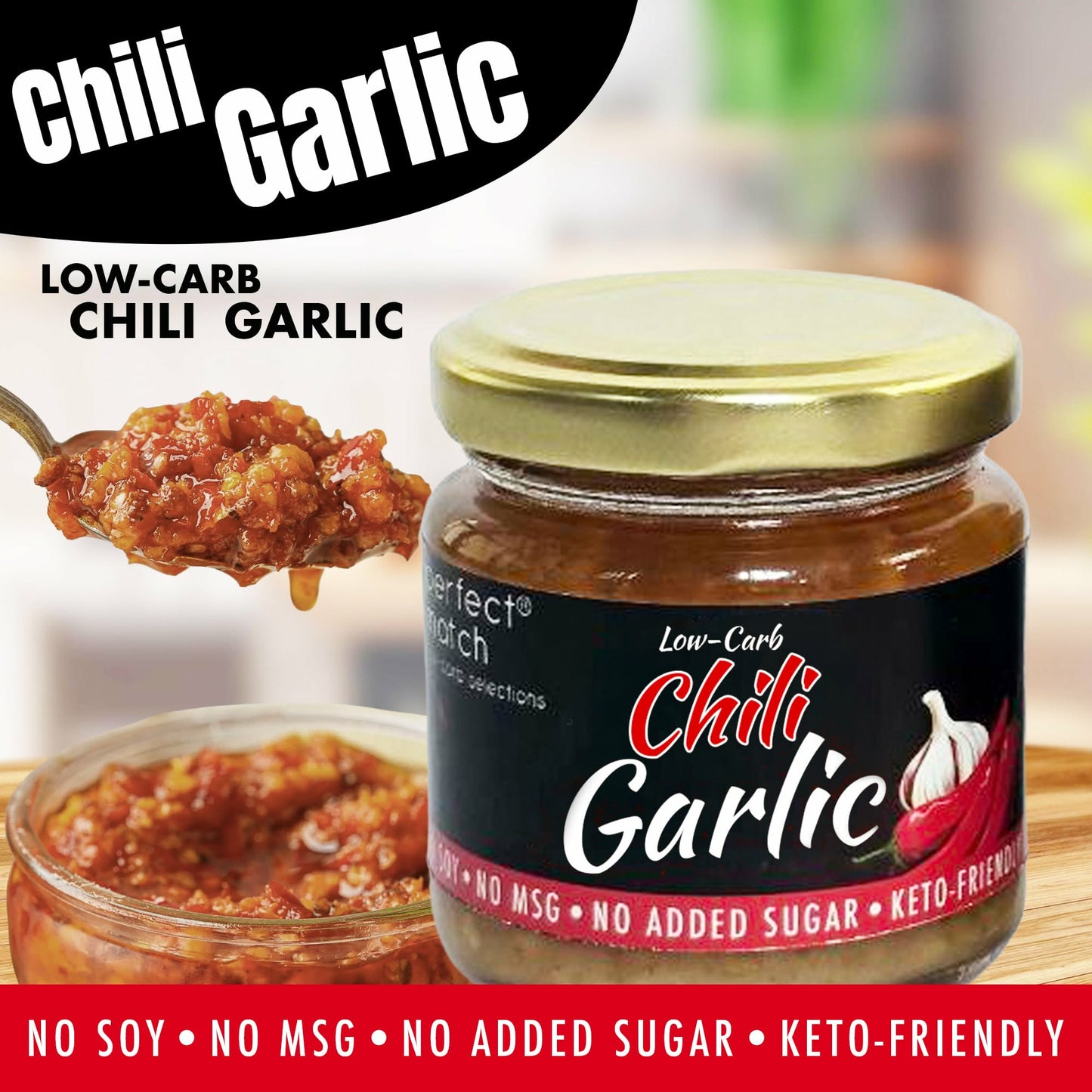 PerfectMatch Low-carb® I Chili Garlic l Keto-friendly l No Added Sugar I 100ml