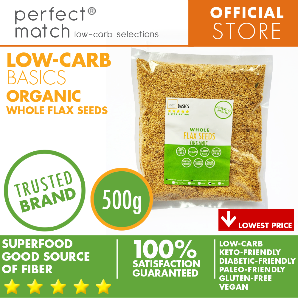PerfectMatch Low-carb® l Flax Seeds Whole I Low-carb l Keto-Friendly l Paleo-Friendly l Gluten-Free l Diabetic- Friendly l Vegan l Good Source of Fiber