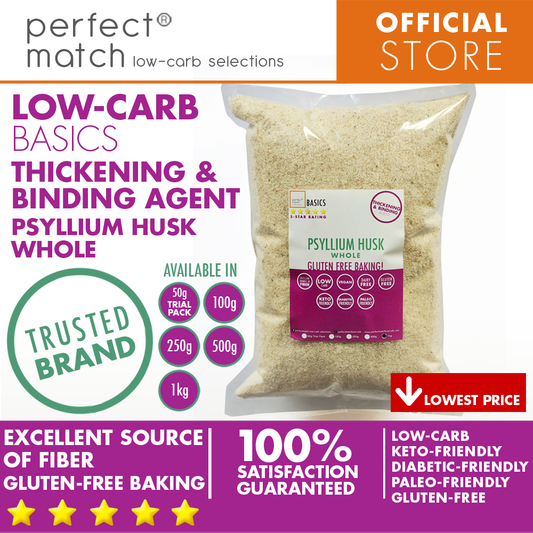 PerfectMatch Low-carb® l Psyllium Husk Whole I Low-carb l Keto-Friendly l Paleo-Friendly l Gluten-Free l Diabetic- Friendly l Vegan l Thickening & Binding Agent I NEW PRODUCT!