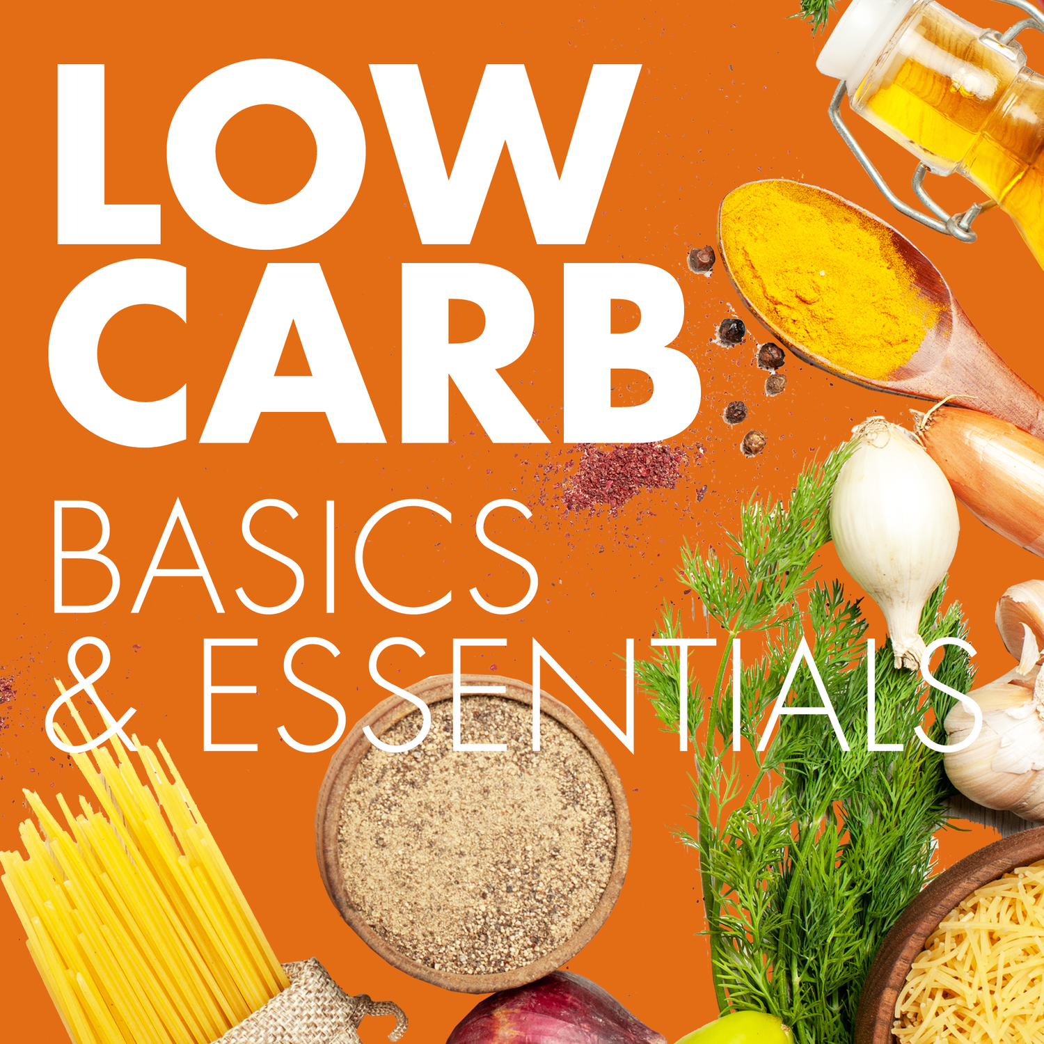 Low-carb Basics & Essentials