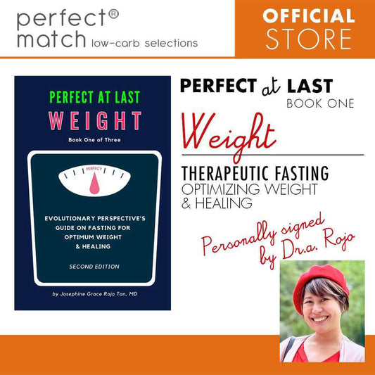 Perfect at Last: Weight | Dra Josephine Rojo Tan I Book 1 | Guide on Fasting l PerfectMatch Low-carb®
