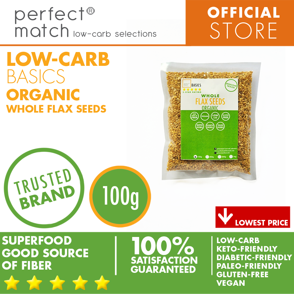PerfectMatch Low-carb® l Flax Seeds Whole I Low-carb l Keto-Friendly l Paleo-Friendly l Gluten-Free l Diabetic- Friendly l Vegan l Good Source of Fiber