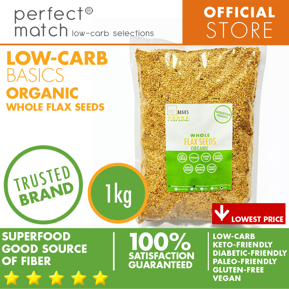 PerfectMatch Low-carb® l Flax Seeds Whole I Low-carb l Keto-Friendly l Paleo-Friendly l Gluten-Free l Diabetic- Friendly l Vegan l Good Source of Fiber
