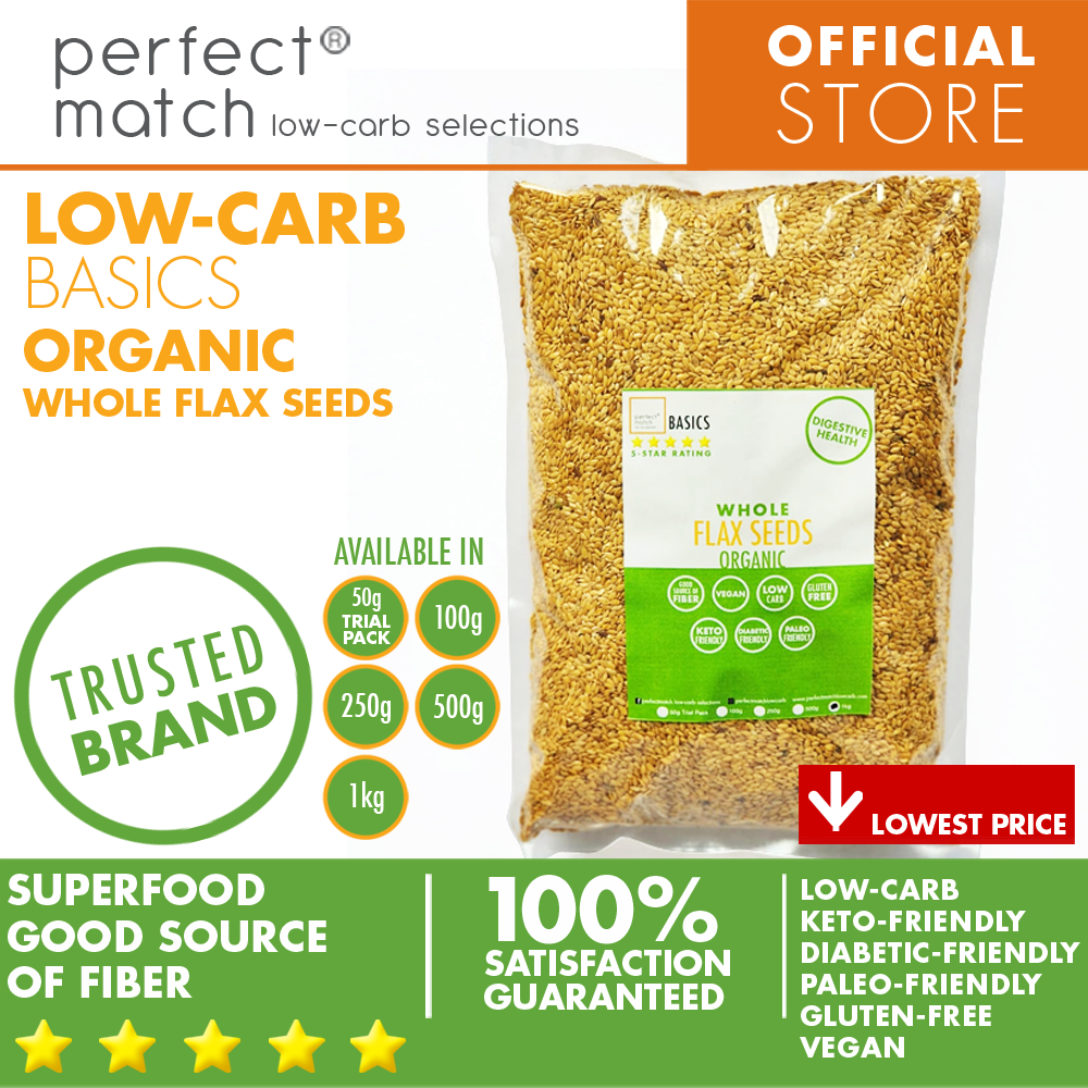 PerfectMatch Low-carb® l Flax Seeds Whole I Low-carb l Keto-Friendly l Paleo-Friendly l Gluten-Free l Diabetic- Friendly l Vegan l Good Source of Fiber
